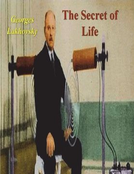 portada The Secret of Life: Cosmic Rays and Radiations of Living Beings