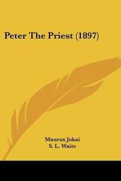 portada peter the priest (1897) (en Inglés)