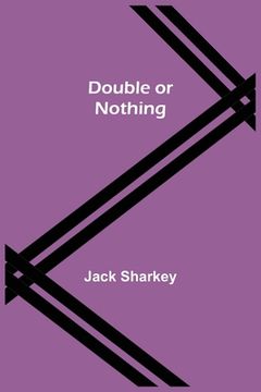 portada Double or Nothing (en Inglés)