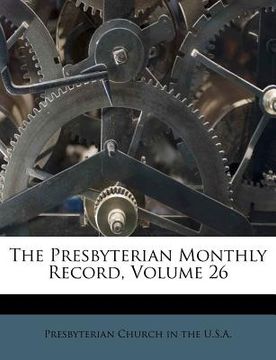 portada the presbyterian monthly record, volume 26 (in English)