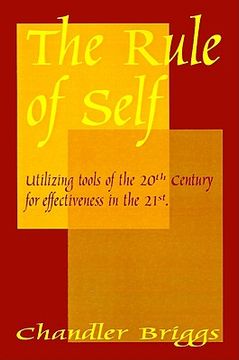 portada the rule of self: utilizing tools of the 20th century for effectiveness in the 21st (en Inglés)