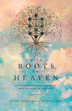 portada With Roots in Heaven: One Woman's Passionate Journey Into the Heart of her Faith