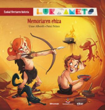 portada Memoriaren Ehiza - lur eta Amets - Euskal Herriaren Historia 1 (en Euskera)