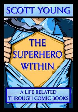 portada The Superhero Within: A Life Related Through Comic Books (en Inglés)