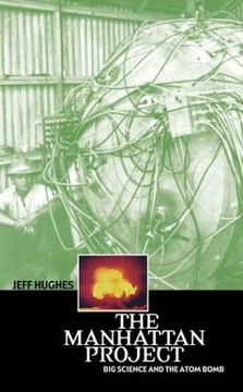 portada The Manhattan Project: Big Science and the Atom Bomb (Revolutions in Science) (in English)