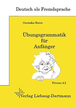 portada Dsh-Prüfungstraining. Übungsgrammatik für Anfänger: Lehr- und Übungsbuch Niveau a2 (en Alemán)