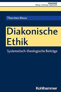 portada Diakonische Ethik: Systematisch-Theologische Beitrage (en Alemán)
