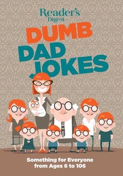portada Reader's Digest Dumb Dad Jokes: Something for Everyone from 6 to 106 (en Inglés)