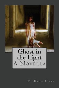 portada Ghost in the Light: A Novella (en Inglés)