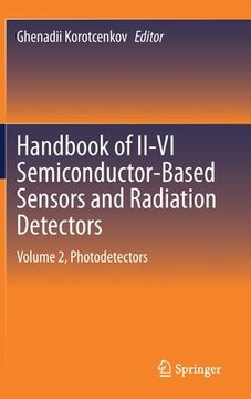 portada Handbook of II-VI Semiconductor-Based Sensors and Radiation Detectors: Volume 2, Photodetectors (en Inglés)
