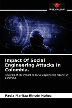 portada Impact Of Social Engineering Attacks In Colombia. (en Inglés)
