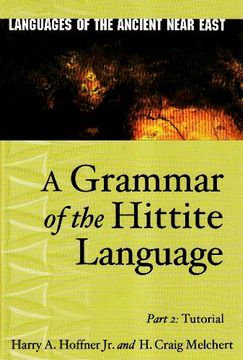portada A Grammar of the Hittite Language: Part 2: Tutorial (Languages of the Ancient Near East) (in English)