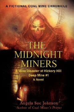 portada the midnight miners: a mine disaster at hickory hill deep mine #1