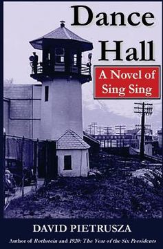 portada Dance Hall: A Novel of Sing Sing (en Inglés)