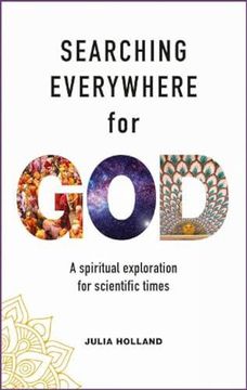 portada Searching Everywhere for god - a Spiritual Exploration for Scientific Times (en Inglés)