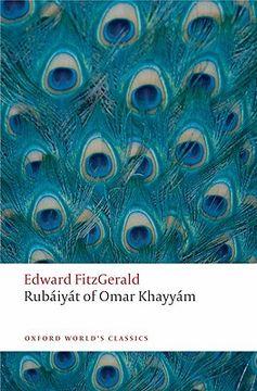 portada Rub'aiy'at of Omar Khayy'am (Oxford World's Classics) (en Inglés)