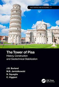 portada The Tower of Pisa: History, Construction and Geotechnical Stabilization (Built Heritage and Geotechnics) (en Inglés)