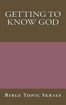 portada Getting to know God: Bible Topic Series