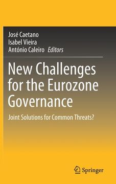 portada New Challenges for the Eurozone Governance: Joint Solutions for Common Threats? (en Inglés)