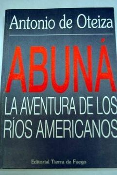 portada Abuna: La Aventura de los Rios Americanos (Ofertas Tierra de Fueg o)