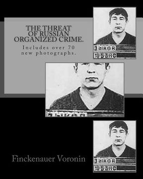 portada The Threat of Russian Organized Crime.: Includes over 70 new photographs. (en Inglés)