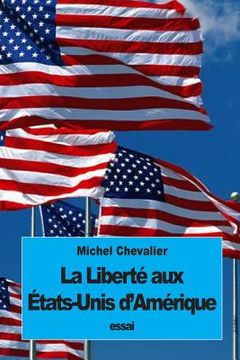 portada La Liberté aux États-Unis d'Amérique (en Francés)