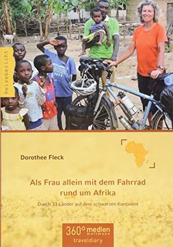 portada Als Frau Allein mit dem Fahrrad Rund um Afrika: Durch 33 Länder auf dem Schwarzen Kontinent (en Alemán)