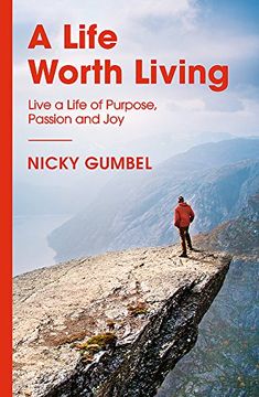 portada A Life Worth Living: Live a Life of Purpose, Passion and joy (Alpha Books) (en Inglés)