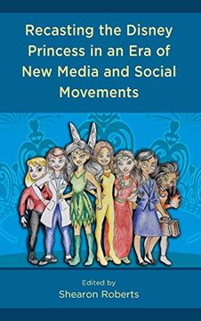 portada Recasting the Disney Princess in an era of new Media and Social Movements (in English)