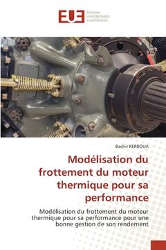 portada Modélisation du frottement du moteur thermique pour sa performance (in French)