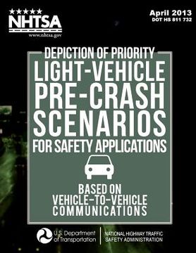 portada Depiction of Priority Light-Vehicle Pre-Crash Scenarios for Safety Applications Based on Vehicle-to-Vehicle Communications (in English)