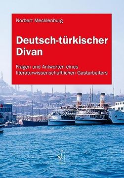 portada Deutsch-Türkischer Divan Fragen und Antworten Eines Literaturwissenschaftlichen Gastarbeiters (en Alemán)