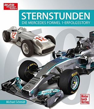portada Sternstunden: 60 Jahre - Die Mercedes Formel 1 - Erfolgsstory (in German)