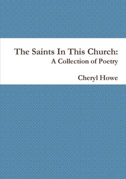 portada The Saints In This Church: A Collection of Poetry (in English)