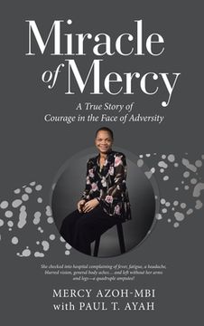 portada Miracle of Mercy: A True Story of Courage in the Face of Adversity (in English)
