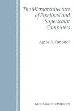 portada the microarchitecture of pipelined and superscalar computers (en Inglés)