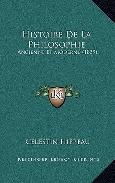 portada histoire de la philosophie: ancienne et moderne (1839) (in English)