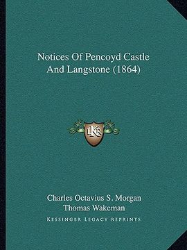 portada notices of pencoyd castle and langstone (1864) (en Inglés)