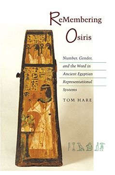 portada Remembering Osiris: Number, Gender, and the Word in Ancient Egyptian Representational Systems (en Inglés)