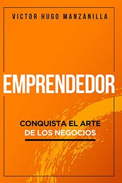 portada Emprendedor: Conquista El Arte de Los Negocios (en Inglés)