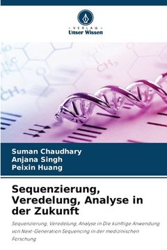 portada Sequenzierung, Veredelung, Analyse in der Zukunft (in German)