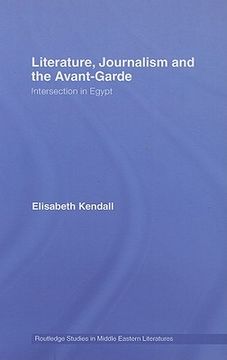 portada literature, journalism and the avant-garde: intersection in egypt (en Inglés)