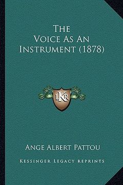 portada the voice as an instrument (1878)