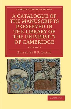 portada A Catalogue of the Manuscripts Preserved in the Library of the University of Cambridge 6 Volume Set: A Catalogue of the Manuscripts Preserved in the. Of Printing, Publishing and Libraries) (en Inglés)
