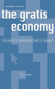 portada The Gratis Economy: Privately Provided Public Goods 
