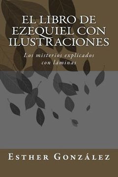 portada El Libro de Ezequiel con ilustraciones: Los misterios explicados con láminas (en Galego)