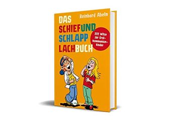 portada Das Schiefundschlapplachbuch: 222 Witze für Erstkommunionkinder (en Alemán)