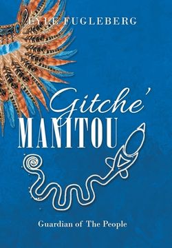 portada Gitche' Manitou: Guardian of the People (en Inglés)