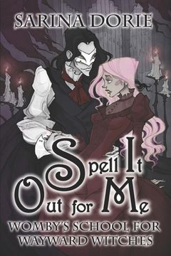 portada Spell It Out for Me: A Not So Cozy Witch Mystery (en Inglés)