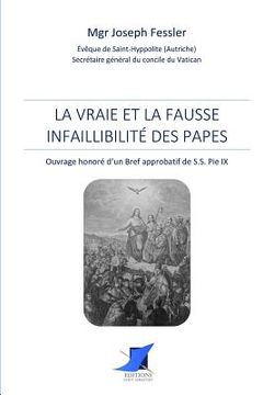 portada La vraie et la fausse infaillibilité des papes (in French)